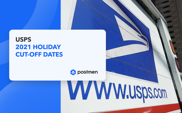 The 2021 Holiday Cut-off Dates for USPS